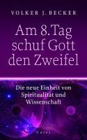 Am 8. Tag schuf Gott den Zweifel