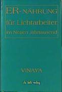 Er-nährung für Lichtarbeiter im Neuen Jahrtausend