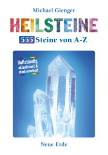 Heilsteine - 555 Steine von A-Z