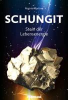 Schungit - Stein der Lebensenergie