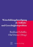 Weiterbildungsbeteiligung als Teilhabe- und Gerechtigkeitsproblem