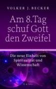 Am 8. Tag schuf Gott den Zweifel